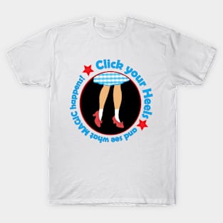 Click your Heels! T-Shirt